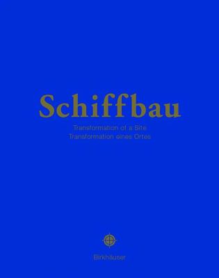 Schiffbau A Site Is Transformed  2003 9783764314903 Front Cover