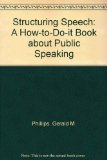 Structuring Speech : A How-to-Do-It Book About Public Speaking N/A 9780023956904 Front Cover