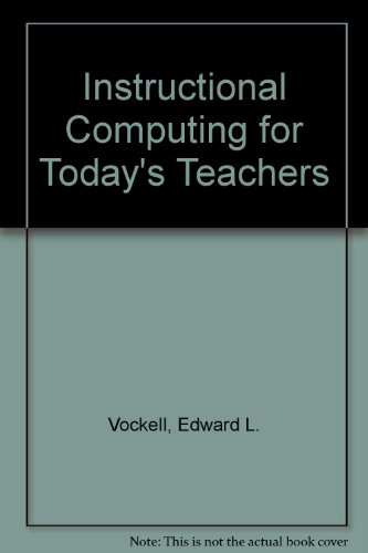 Instructional Computing for Today's Teachers  1984 9780024230904 Front Cover