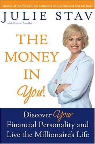 Money in You! Discover Your Financial Personality and Live the Millionaire's Life  2006 9780060854904 Front Cover