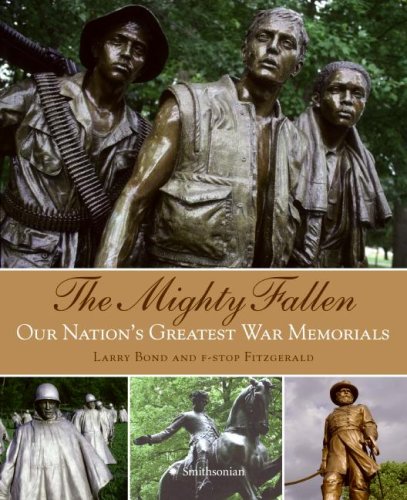Mighty Fallen Our Nation's Greatest War Memorials  2007 9780061170904 Front Cover