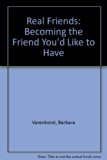 Real Friends : Becoming the Friend You'd Like to Have N/A 9780062508904 Front Cover