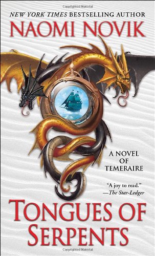 Tongues of Serpents A Novel of Temeraire N/A 9780345496904 Front Cover
