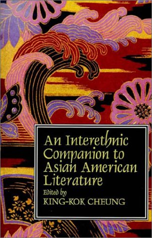 Interethnic Companion to Asian American Literature   1997 9780521447904 Front Cover
