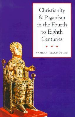 Christianity and Paganism in the Fourth to Eighth Centuries  N/A 9780585386904 Front Cover