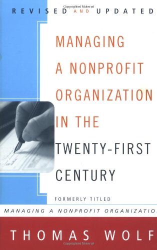 Managing a Nonprofit Organization in the Twenty-First Century  3rd 1999 (Revised) 9780684849904 Front Cover