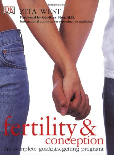 Fertility and Conception The Complete Guide to Getting Pregnant  2004 9780789496904 Front Cover