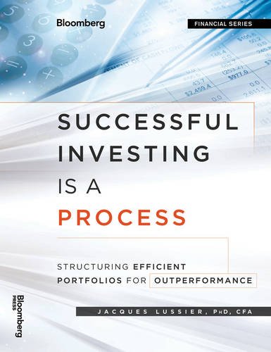 Successful Investing Is a Process Structuring Efficient Portfolios for Outperformance 3rd 2013 9781118459904 Front Cover