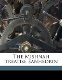 Mishnah Treatise Sanhedrin  N/A 9781176840904 Front Cover