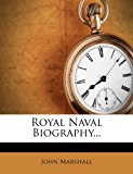 Royal Naval Biography  N/A 9781277859904 Front Cover