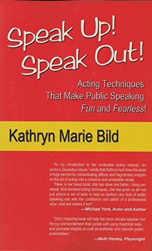 Speak Up! Speak Out!: Acting Techniques That Make Public Speaking Fun and Fearless!  2014 9781575258904 Front Cover