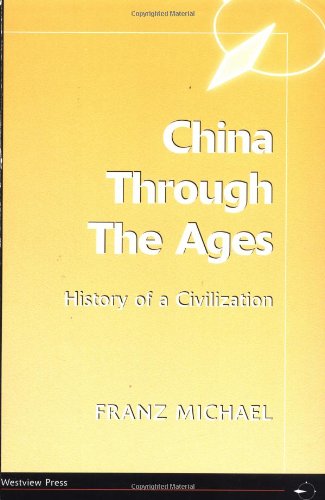 China Through The Ages: History Of A Civilization N/A 9789576381904 Front Cover