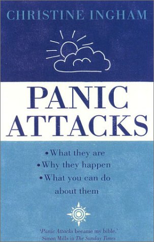 Panic Attacks What They Are - Why They Happen - What You Can Do about Them  2000 9780007106905 Front Cover