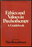Ethics and Values in Psychotherapy A Guidebook N/A 9780029270905 Front Cover