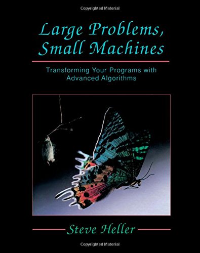 Large Problems, Small Machines Transforming Your Problems with Advanced Algorithms  1992 9780123390905 Front Cover