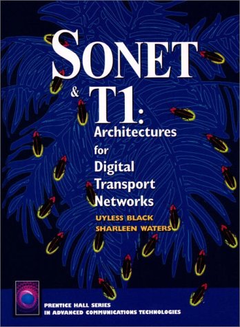 SONET and T1 Architectures for Digital Transport Networks  1997 9780134475905 Front Cover