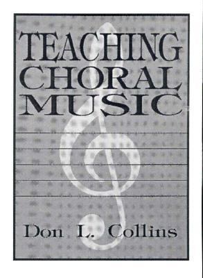 Teaching Choral Music   1993 9780138914905 Front Cover
