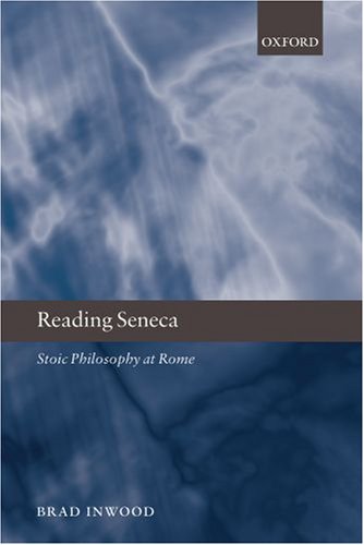 Reading Seneca Stoic Philosophy at Rome  2008 9780199250905 Front Cover