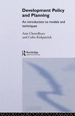 Development Policy and Planning An Introduction to Models and Techniques  2004 9780203423905 Front Cover