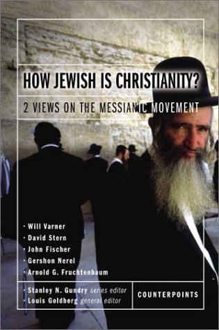 How Jewish Is Christianity? 2 Views on the Messianic Movement  2003 9780310244905 Front Cover
