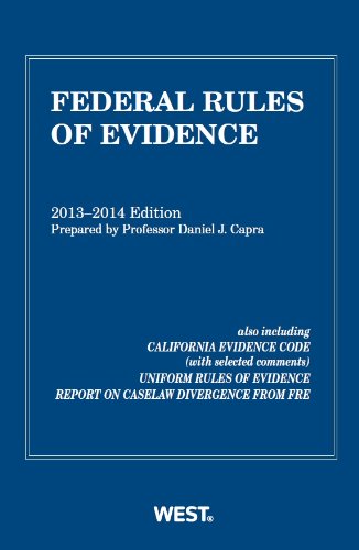 Federal Rules of Evidence, 2013-2014 With Evidence Map: 2013-2014 With Evidence Map  2013 9780314288905 Front Cover