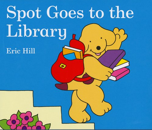 Spot Goes to the Library   2011 9780399256905 Front Cover