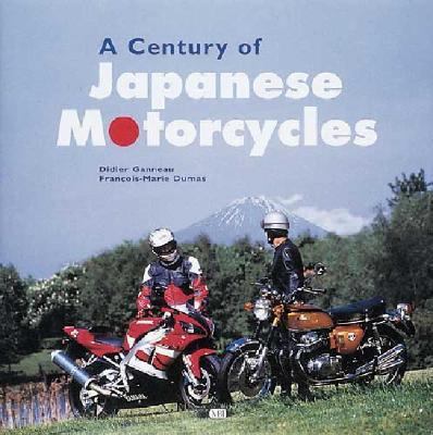 Century of Japanese Motorcycles  N/A 9780760311905 Front Cover
