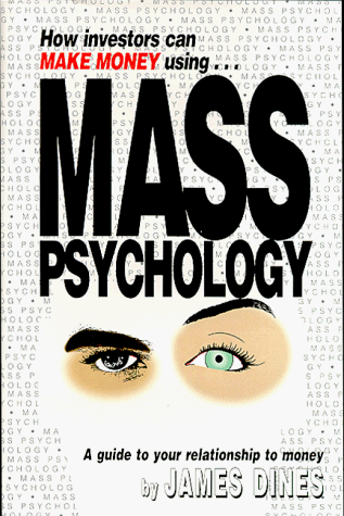 How Investors Can Make Money Using Mass Psychology A Guide to Your Relationship with Money  1996 9780964968905 Front Cover