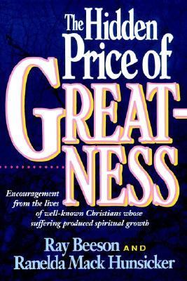 The Hidden Price Of Greatness:  2000 9780974826905 Front Cover