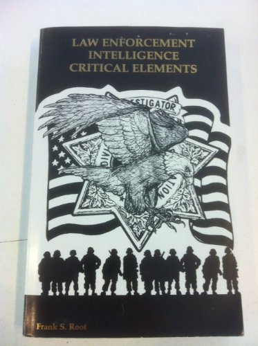 Law Enforcement Intelligence Critical Elements  2006 9780978521905 Front Cover