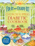 Fix-It and Enjoy-It! Church Suppers Diabetic Cookbook 500 Great Stove-Top and Oven Recipes-- for Everyone! N/A 9781561487905 Front Cover