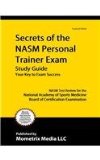 Secrets of the NASM Personal Trainer Exam Study Guide NASM Test Review for the National Academy of Sports Medicine Board of Certification Examination  2015 9781610721905 Front Cover