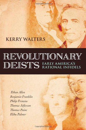 Revolutionary Deists Early America's Rational Infidels  2010 9781616141905 Front Cover