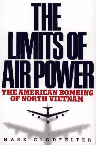 Limits of Air Power The American Bombing of North Vietnam 29th 1989 9780029059906 Front Cover