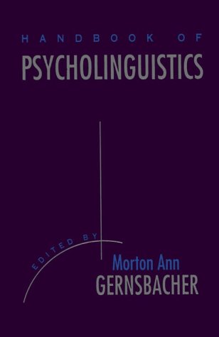 Handbook of Psycholinguistics   1994 9780122808906 Front Cover