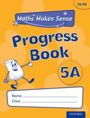 Maths Makes Sense: Y5 A Progress Book   2011 9780198362906 Front Cover
