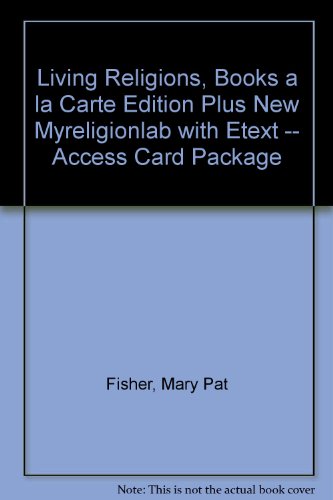 Living Religions, Books a la Carte Edition Plus NEW MyReligionLab with EText -- Access Card Package  9th 2014 9780205956906 Front Cover