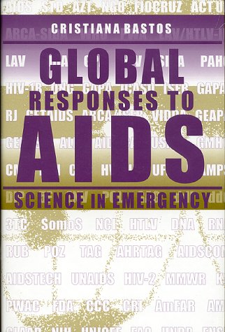 Global Responses to AIDS Science in Emergency  1999 9780253335906 Front Cover