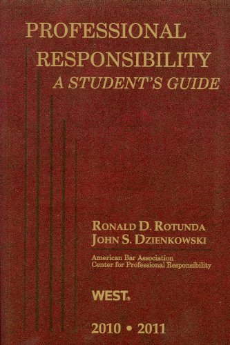 Professional Responsibility, A Student's Guide, 2010-2011   2010 9780314926906 Front Cover