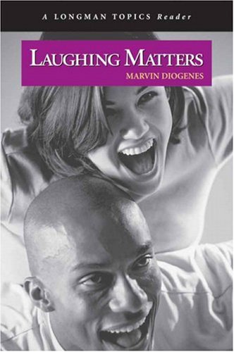 Laughing Matters, a Longman Topics Reader   2009 9780321434906 Front Cover