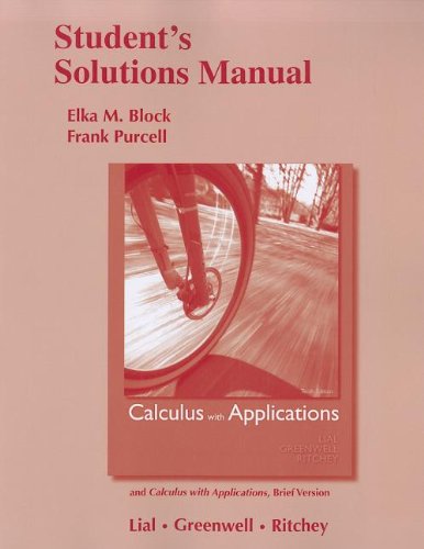 Student Solutions Manual for Calculus with Applications and Calculus with Applications, Brief Version  10th 2012 (Revised) 9780321757906 Front Cover