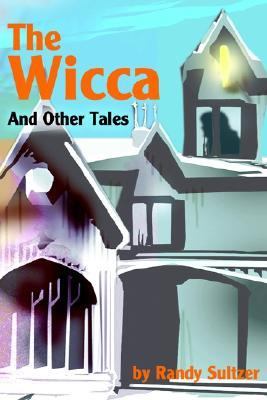 Wicca And Other Tales  2002 9780595224906 Front Cover
