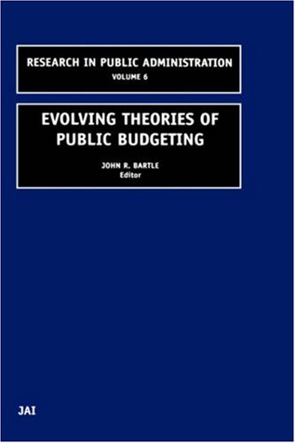 Evolving Theories of Public Budgeting   2001 9780762307906 Front Cover