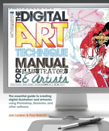 Digital Art Technique Manual for Illustrators and Artists The Essential Guide to Creating Digital Illustration and Artworks Using Photoshop, Illustrator, and Other Software  2012 9780764147906 Front Cover