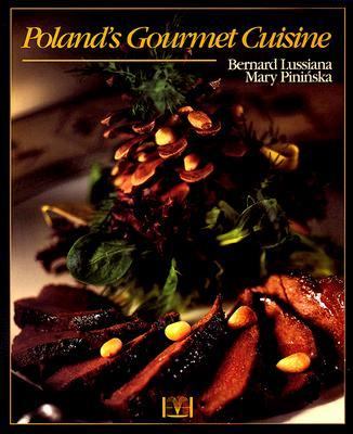 Poland's Gourmet Cuisine  1999 9780781807906 Front Cover