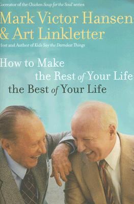 How to Make the Rest of Your Life the Best of Your Life   2006 9780785218906 Front Cover