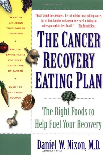 Cancer Recovery Eating Plan The Right Foods to Help Fuel Your Recovery N/A 9780812925906 Front Cover