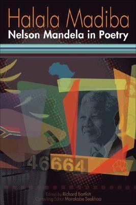 Halala Madiba Nelson Mandela in Poetry  2006 9780955233906 Front Cover