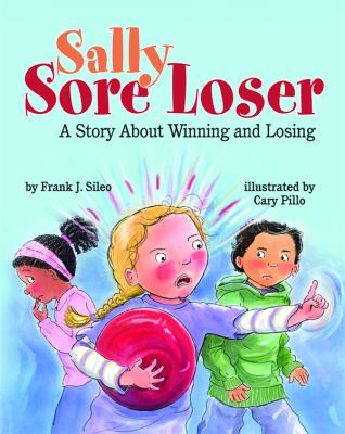 Sally Sore Loser A Story about Winning and Losing  2013 9781433811906 Front Cover