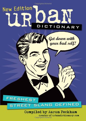 Urban Dictionary Freshest Street Slang Defined  2012 (Revised) 9781449409906 Front Cover